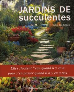 Jardins de succulentes - Baldwin Debra Lee - Brochet Dominique