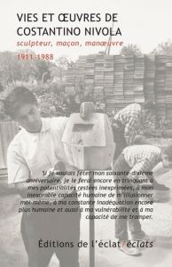 Vies et oeuvres de Costantino Nivola. Sculpteur, maçon, manoeuvre (1911-1988) - Valensi Michel - Licht Fred - Steinberg Saul