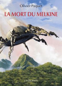 La mort du Melkine - Paquet Olivier