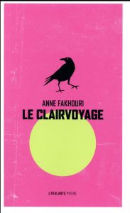 Le clairvoyage - Fakhouri Anne