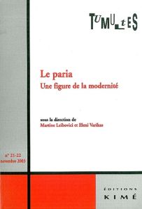 Tumultes N° 21-22 Novembre 2003 : Le paria. Une figure de la modernité - Leibovici Martine - Varikas Eleni