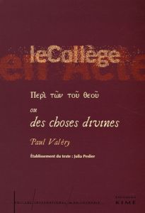 Peri tôn toû theoû ou des choses divines - Valéry Paul - Peslier Julia