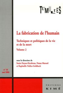 Tumultes N° 26, Avril 2006 : La fabrication de l'humain. Techniques et politiques de la vie et de la - Esposito Roberto - Burgat Florence - Löwy Ilana -