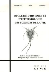 Bulletin d'histoire et d'épistémologie des sciences de la vie Volume 13 N° 2/2006 - Lemoine Maël - Loison Laurent - Perru Olivier - De