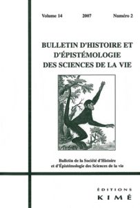 Bulletin d'histoire et d'épistémologie des sciences de la vie Volume 14 N° 2 - Thomas Marion - Lestel Dominique - Herzfeld Chris