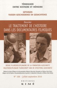Témoigner entre histoire et mémoire N° 108, Juillet-septembre 2010 : Le traitement de l'histoire dan - Combe Sonia - Zylberait Hélène