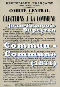 Commun-Commune. Penser la Commune de Paris (1871) - Dupeyron Jean-François