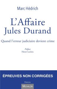 L'affaire Jules Durand - Hedrich Marc - Leclerc Henri