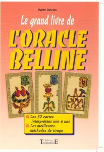 Grand livre de l'oracle Belline - Delclos Marie