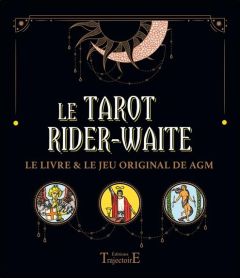 Le tarot Rider-Waite. Le livre et le jeu original de AGM - Iger Emmanuelle