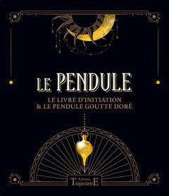 Le pendule. Le livre d'initiation & le pendule goutte doré - Jurriaanse D.