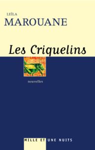 Les Criquelins suivi de Le Sourire de la Joconde - Marouane Leïla