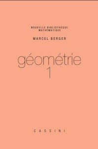 Géométrie. Tome 1 - Berger Marcel