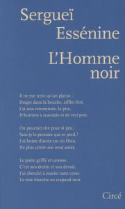 L'Homme noir (1910-1925). Edition bilingue français-russe - Essenine Sergueï - Abril Henri