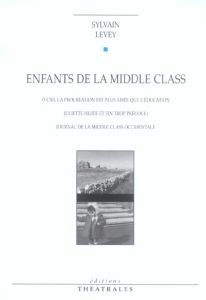 Enfants de la middle class - Levey Sylvain