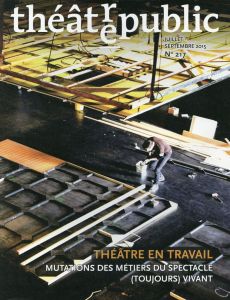 Théâtre/Public N° 217, Juillet-septembre 2015 : Théâtre en travail : mutations des métiers du specta - Poirson Martial - Wallon Emmanuel