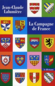 La Campagne de France - Lalumière Jean-Claude