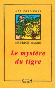 Le mystère du tigre - Magre Maurice