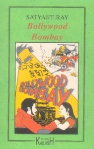 Bollywood Bombay - Ray Satyajit - Boni Livio - Banerji Chitrita