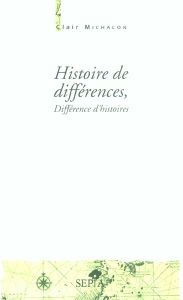 Histoire de différences, Différence d'histoires - Michalon Clair