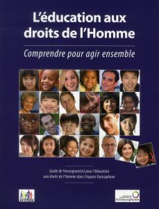 L'éducation aux droits de l'homme. Comprendre pour agir, avec 1 CD-ROM - Lemrini Amina - Montalembert Marc de - Pothier Nic