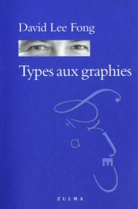 Types aux graphies - Lee Fong David