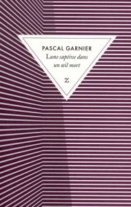 Lune captive dans un oeil mort - Garnier Pascal