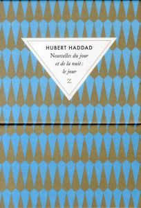 Nouvelles du jour et de la nuit : le jour. Coffret 5 volumes - Haddad Hubert