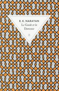 Le guide et la danseuse - Narayan Rasipuram-Krishnaswami - Padoux Anne-Cécil
