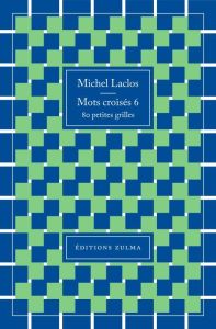Mots croisés 6 - Laclos Michel - Holder Eric