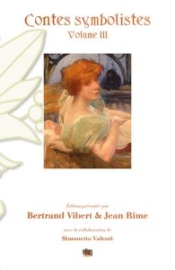 Contes symbolistes. Volume 3, Le Rouet des brumes (1901) %3B Les Clefs d'or (1897) - Rodenbach Georges - Mauclair Camille - Rime Jean -
