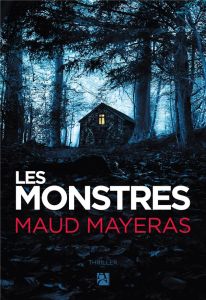 Les monstres - Mayeras Maud