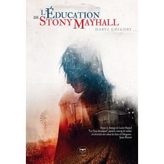 L'éducation de Stony Mayhall - Gregory Daryl - Philibert-Caillat Laurent