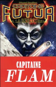 Capitaine Futur Tome 2 : A la rescousse - Hamilton Edmond - Durastanti Pierre-Paul