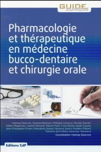 Pharmacologie et thérapeutique en médecine bucco-dentaire et chirurgie orale - Descroix Vianney
