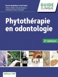 Phytothérapie en odontologie - Goetz Paul - Boukhobza Florine - Quemoun Albert-Cl