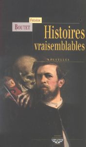 Histoires vraisemblables - Boutet Frédéric - Deméocq Claude