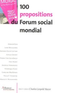 100 Propositions du Forum social mondial - Blin A - Bouguerra Mohamed Larbi - Cattani A-D - G