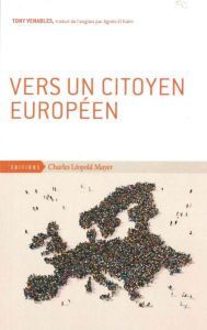 Vers un citoyen européen - Venables Tony - El Kaïm Agnès