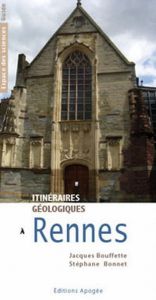 Itinéraires géologiques à Rennes - Bouffette Jacques - Bonnet Stéphane