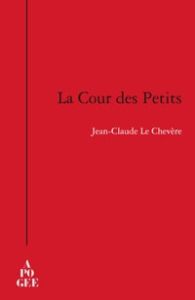 La Cour des Petits - Le Chevère Jean-Claude