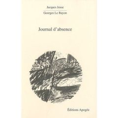 Journal d'absence - Josse Jacques - Le Bayon Georges