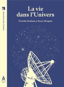 La vie dans l'univers - Abraham Priscilla - Mauguin Bruno - Cabaret Michel