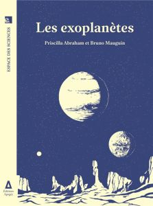 Les exoplanètes - Abraham Priscilla - Mauguin Bruno