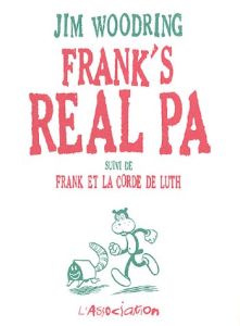Frank's Real Pa. Suivi de Frank et la corde de luth - Woodring Jim