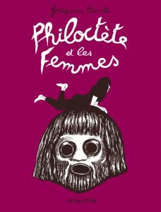 Philoctète et les femmes - Carlé Grégoire