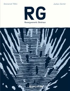 RG. Renseignements Généraux : Lecture chromatique des aventures de Tintin (1929-1976), Hergé - Rabu Emmanuel - Gerner Jochen