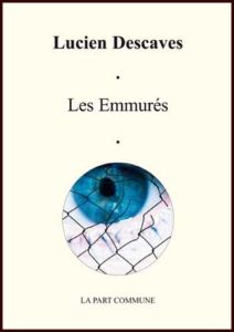 Les Emmurés - Descaves Lucien - Renard Jules - Descaves Delphine