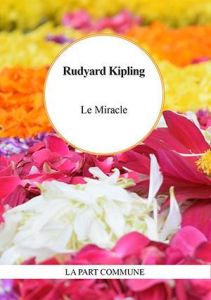 Le Miracle - Kipling Rudyard