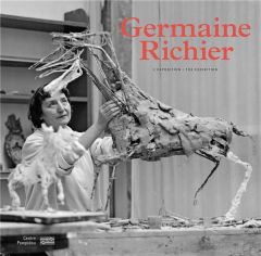 Germaine Richier : L'exposition - Coulondre Ariane - Ernout Nathalie - Maron-Wojewod